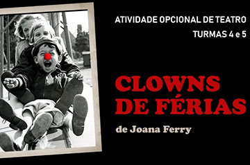 Turmas 4 e 5 apresentam a peça 'Clowns de Férias' em dezembro - 2019